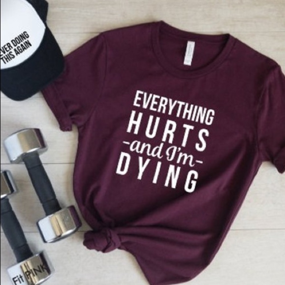 Everything Hurts I'm Dying TShirt NEW Sz XS - 3XL - Picture 1 of 2